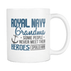 Royal Navy Grandmas Some People Never Meet Their Heroes I Spoiled One 11oz Mugs