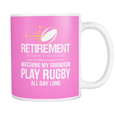Retirement. Watching My Grandson Play Rugby All Day Long 11oz Mug