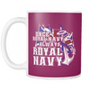 Once Royal Navy Always Royal Navy Mug
