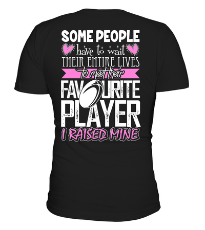 Some People Have To Wait Their Entire Lives To Meet Their Favourite Player I Raised Mine Shirt