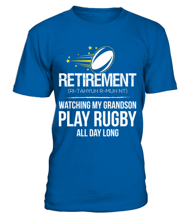 Retirement. Watching My Grandson Play Rugby All Day Long Shirt