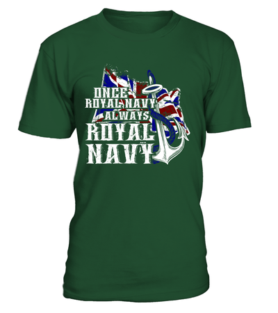 Once Royal Navy Always Royal Navy T-Shirt