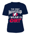 Rugby. The Only Makeup I Wear Is Dirt Shirt