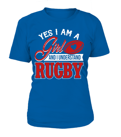 Yes I Am A Girl And I Understand Rugby Shirt