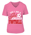 Yes I Am A Girl And I Understand Football Shirt