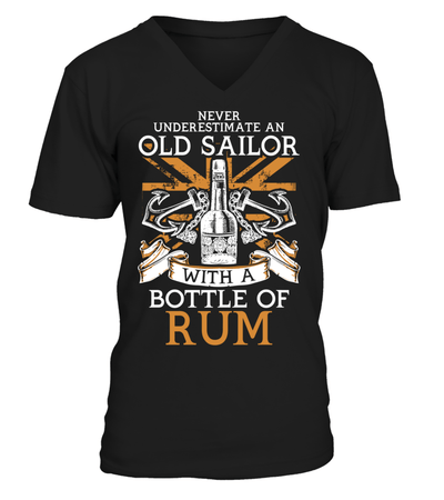 Never Underestimate An Old Sailor With A Bottle Of Rum
