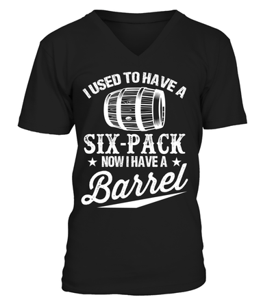 I Used To Have A Six-Pack Now I Have A Barrel Shirt