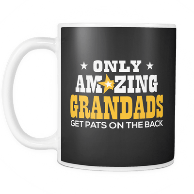 Only Amazing Grandads Get Pats On The Back Mug