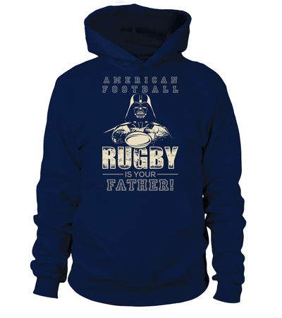 American Football Rugby Is Your Father