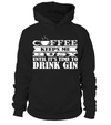 Coffee Keeps Me Busy Until It's Time To Drink Gin Shirt