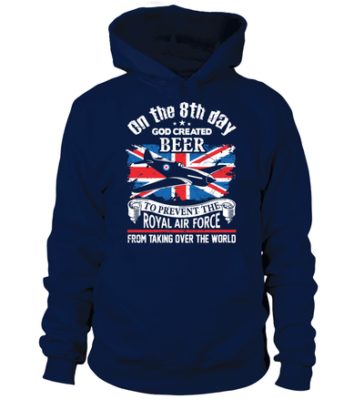 On The 8th Day God Created Beer To Prevent The Royal Air Force From Taking Over The World