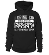 I Drink Gin Because Punching People Is Frowned Upon Shirt
