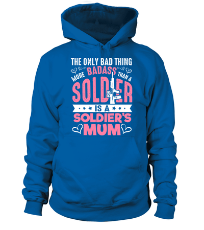 The Only Bad Thing More Badass Than A Soldier Is A Soldier's Mum
