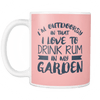 I'm Outdoorsy In That I Like To Drink Rum In My Garden Mug