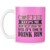 Coffee Keeps Me Busy Until It's Time To Drink Rum Mug