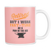Retired But I Work Part Time As A Pain In The Ass Mug