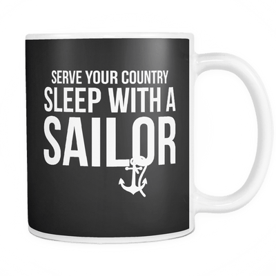 Serve Your Country Sleep With A Sailor Mug