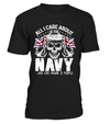 All I Care About Is The Navy... And Like Maybe 3 People Shirt